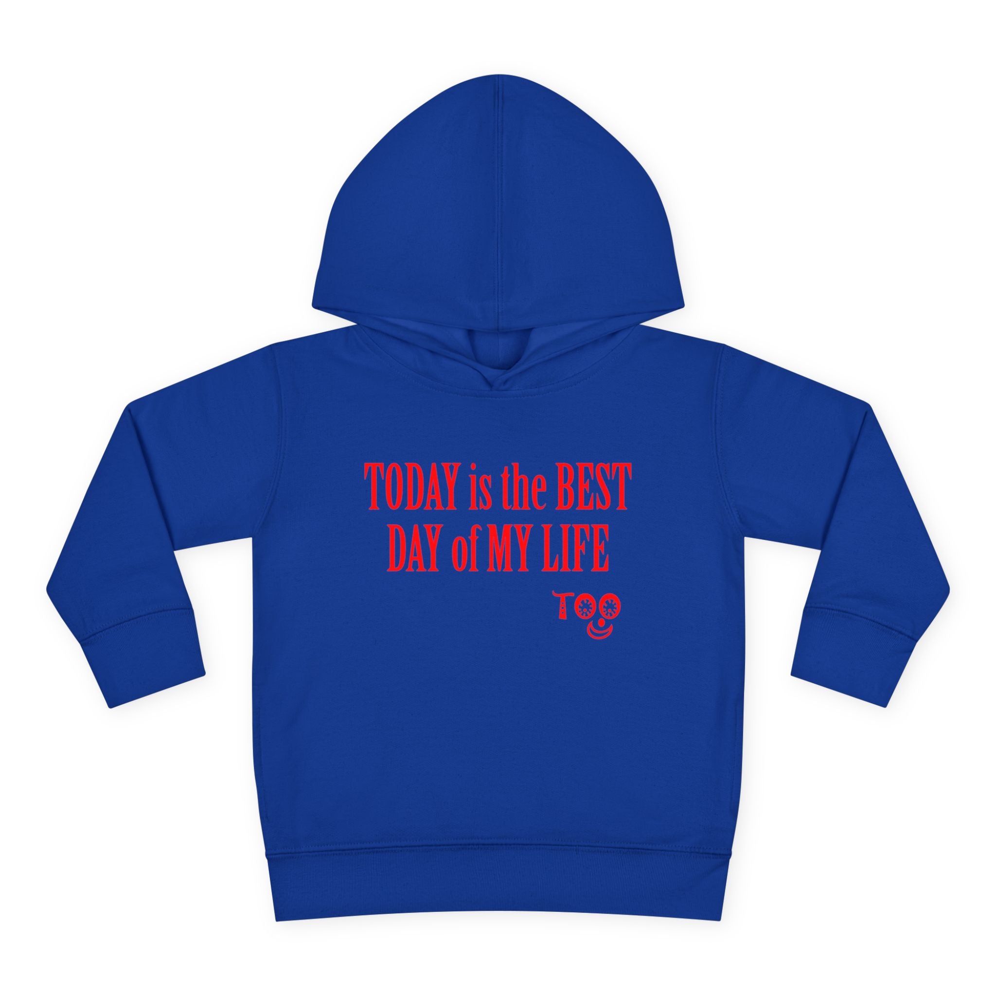 Toddlers' Hoodie - "TODAY is the BEST DAY of MY LIFE" Positive Fleece Pullover