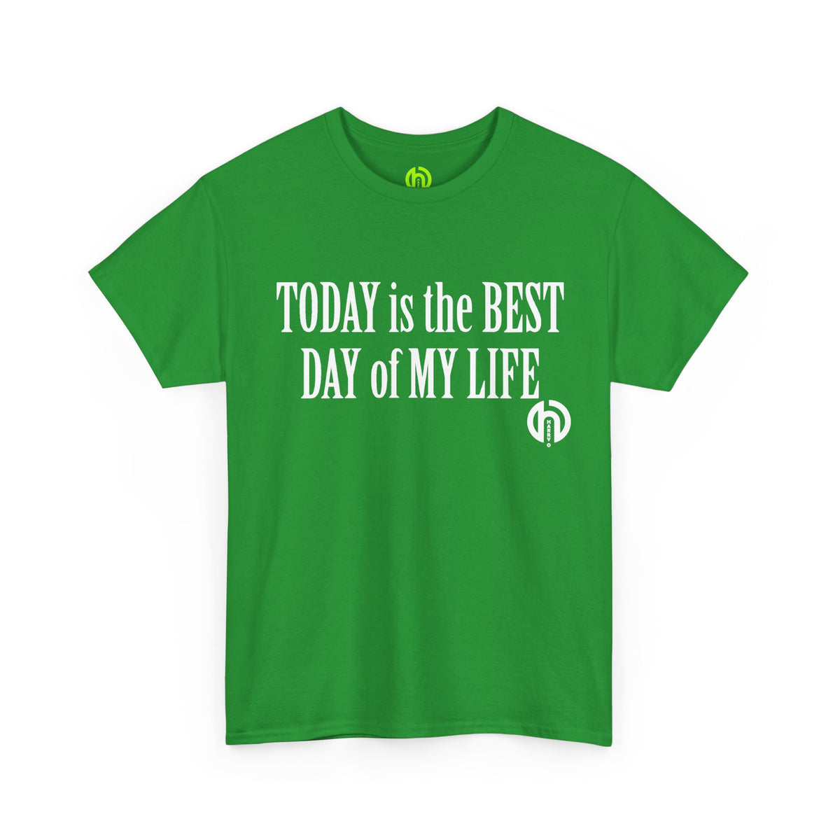 Today is the BEST DAY T-Shirt |