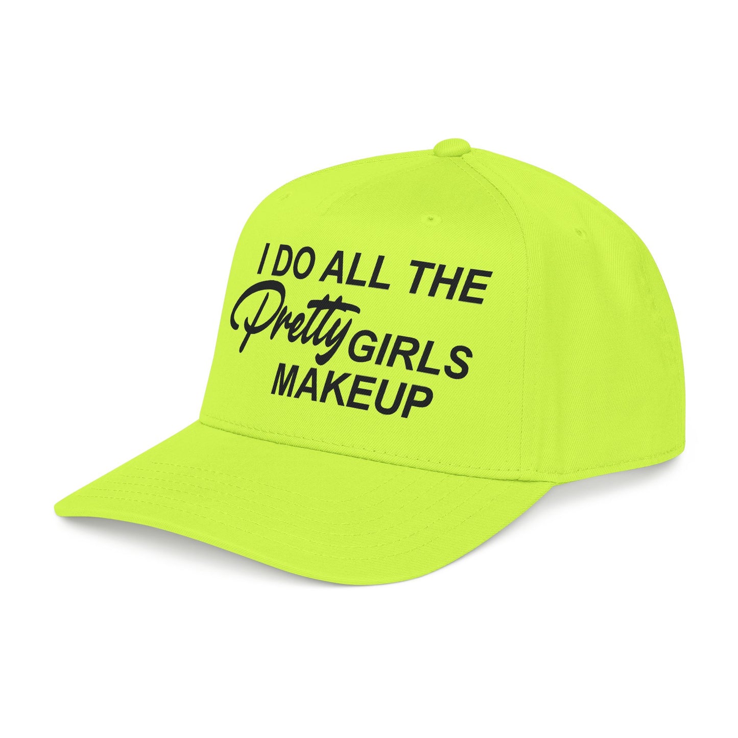 I DO ALL THE PRETTY GIRLS MAKEUP Mid Profile Baseball Cap DTG