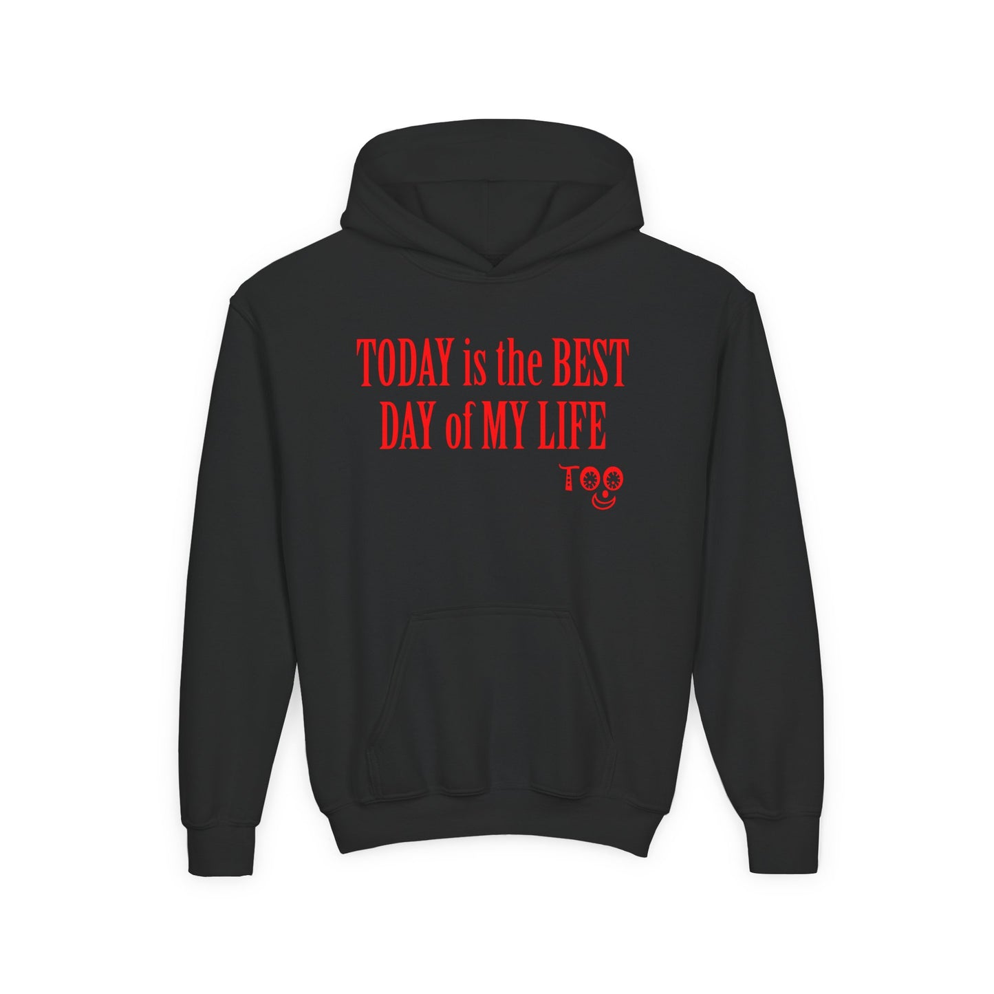 Youth Hoodie — "TODAY is the BEST DAY of MY LIFE" Positive Slogan Pullover