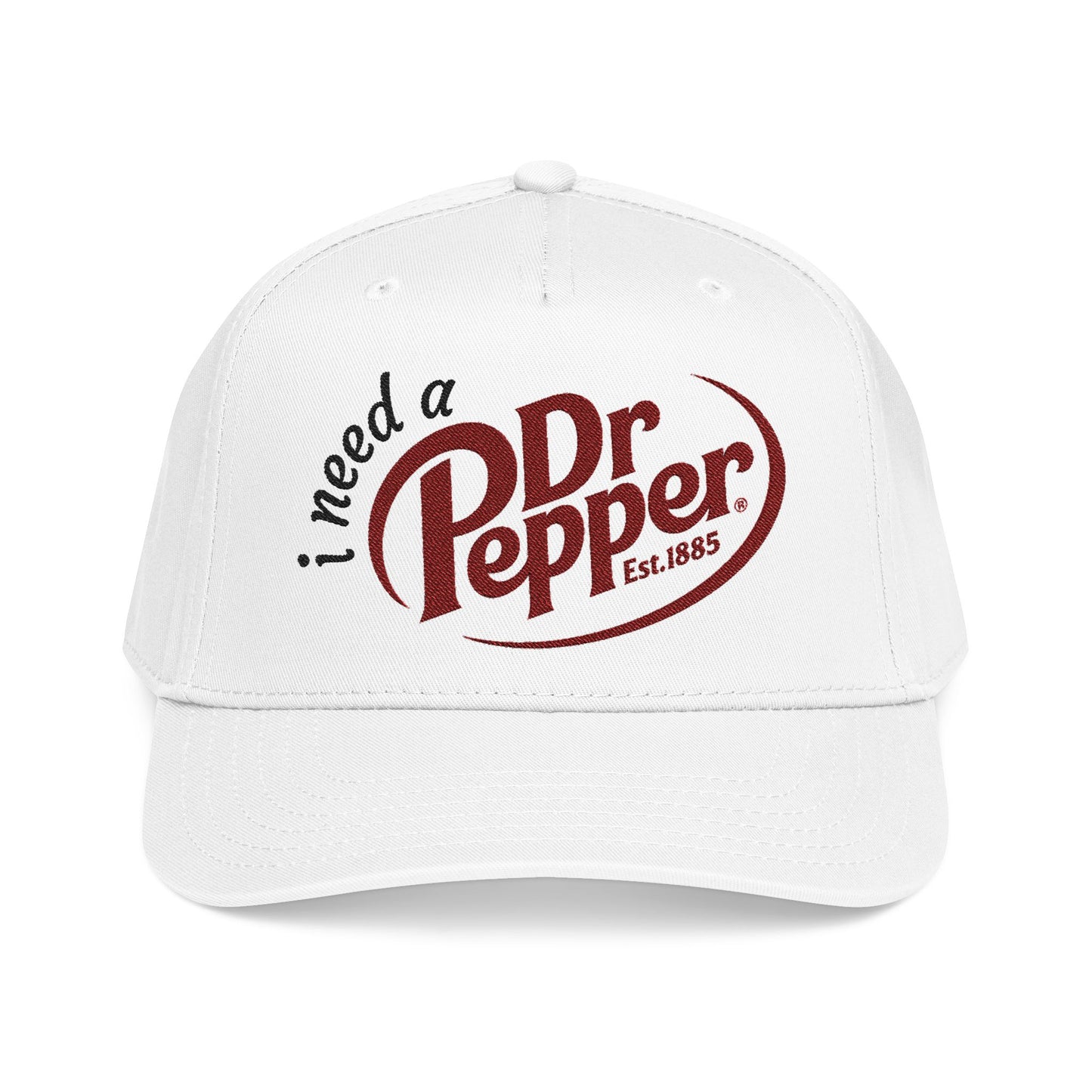 I Need A DrPepper EMBROIDERED Baseball Cap
