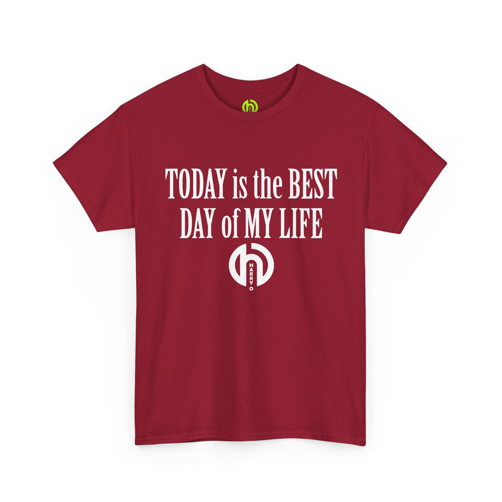 Today is the BEST DAY T-Shirt | II