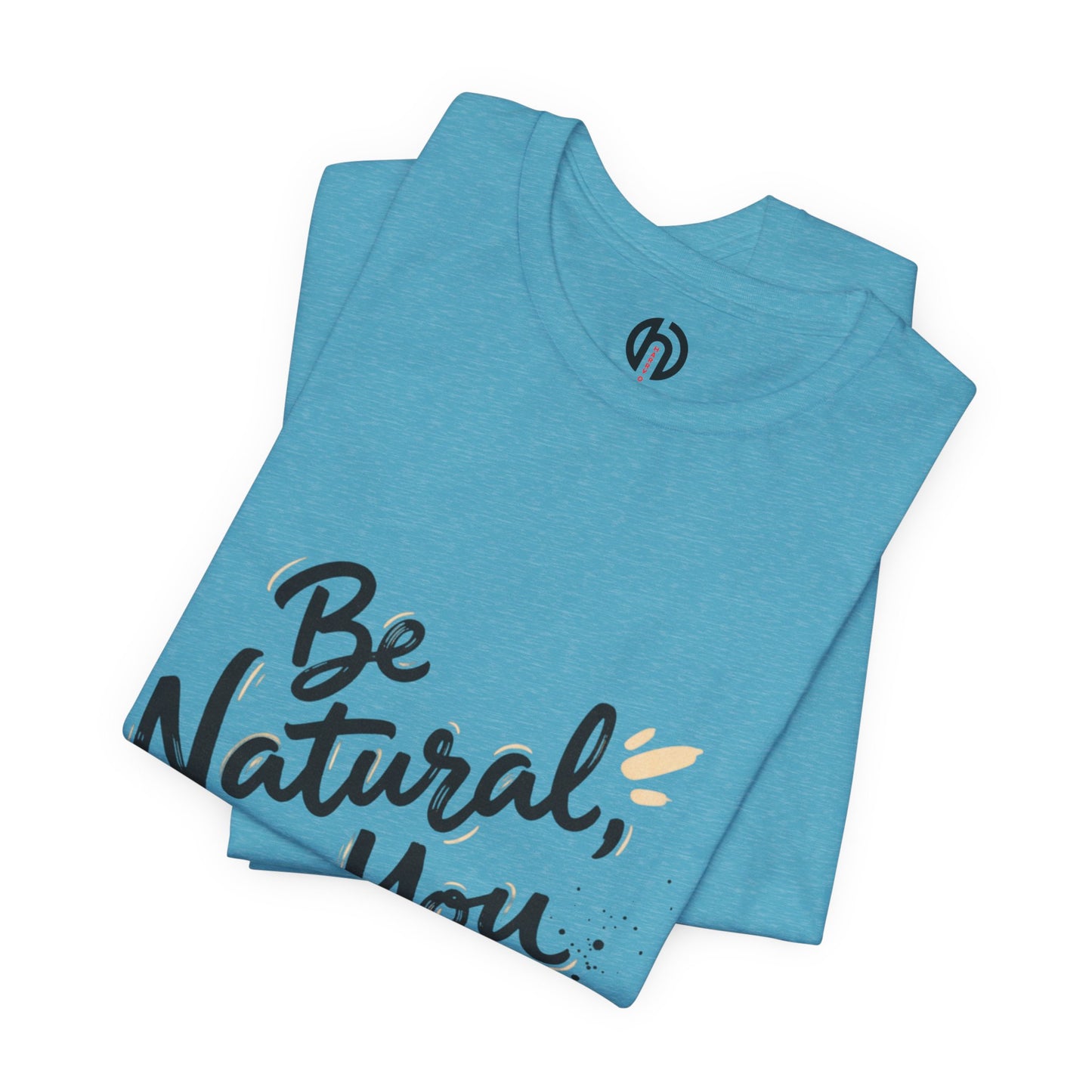 Be Natural Be You Tee | handwritten marker font, brush script tee