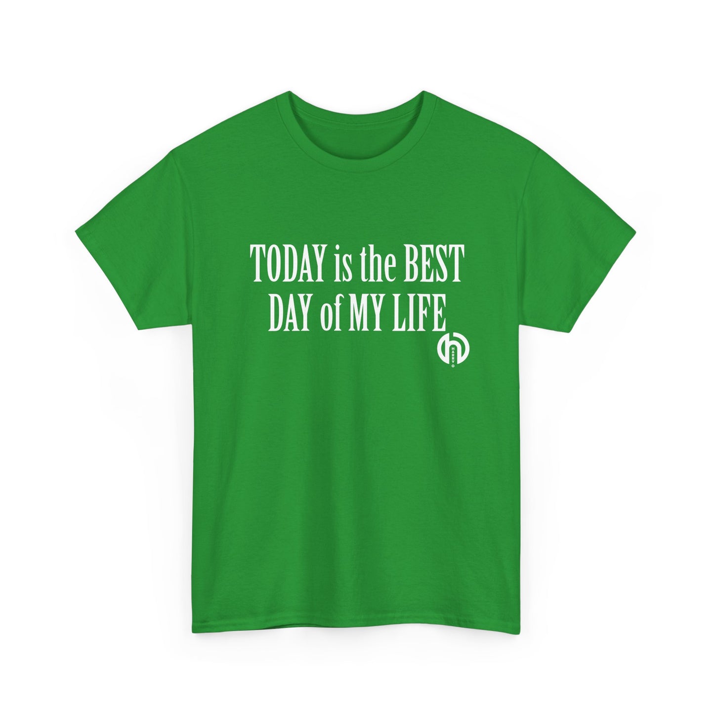 Today is the BEST DAY T-Shirt |