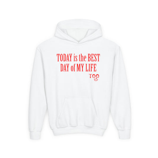 Youth Hoodie — "TODAY is the BEST DAY of MY LIFE" Positive Slogan Pullover