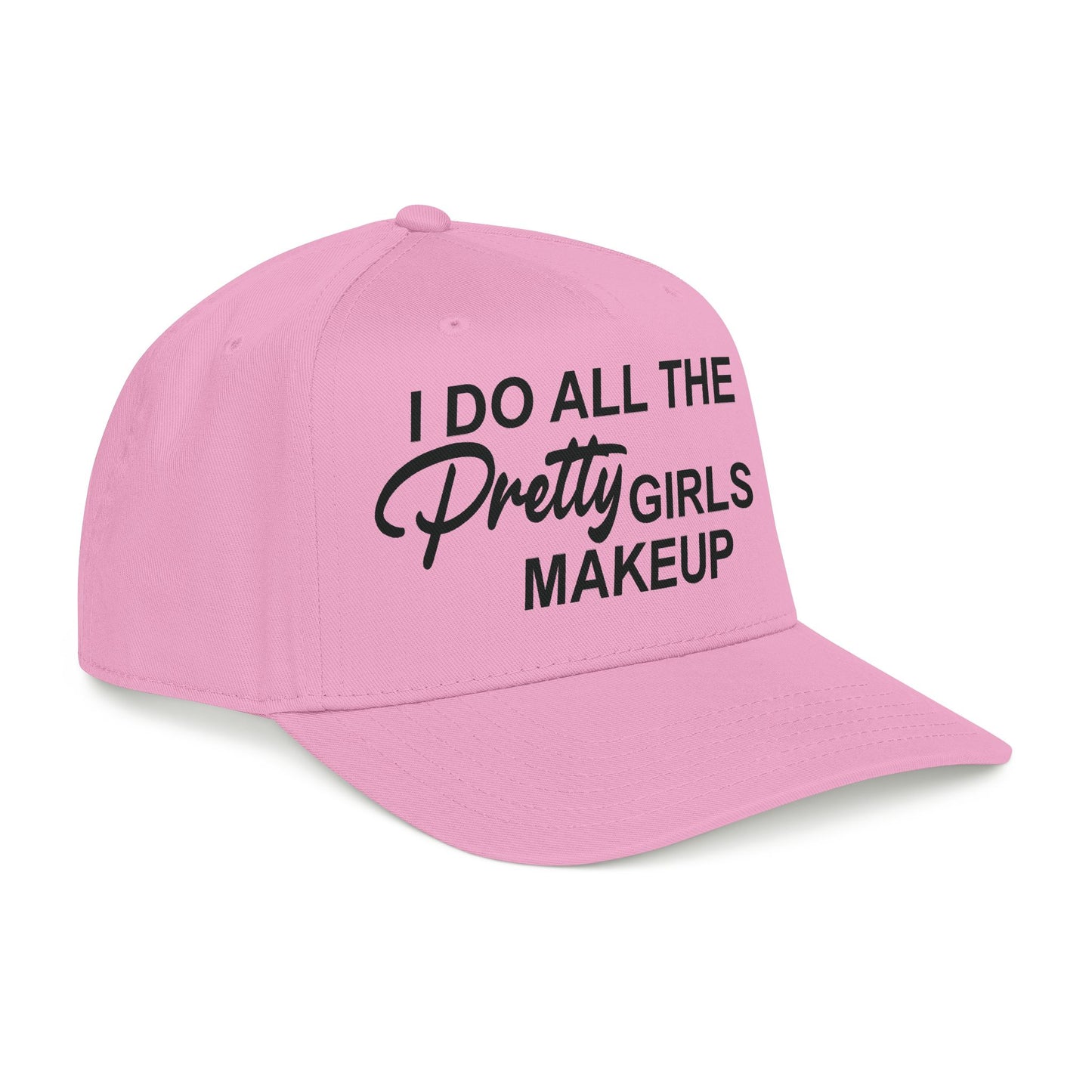 I DO ALL THE PRETTY GIRLS MAKEUP Mid Profile Baseball Cap DTG