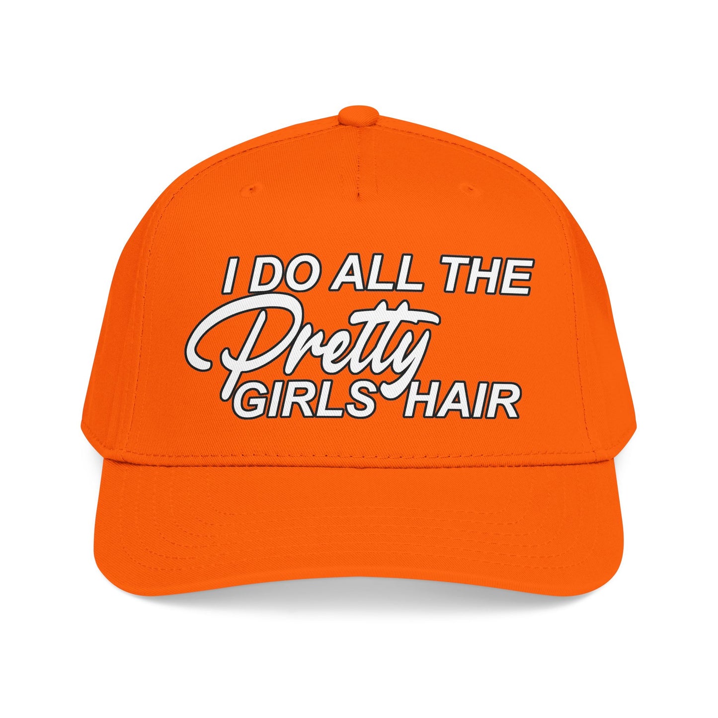 I DO ALL THE PRETTY GIRLS HAIR Mid Profile Baseball Cap WB