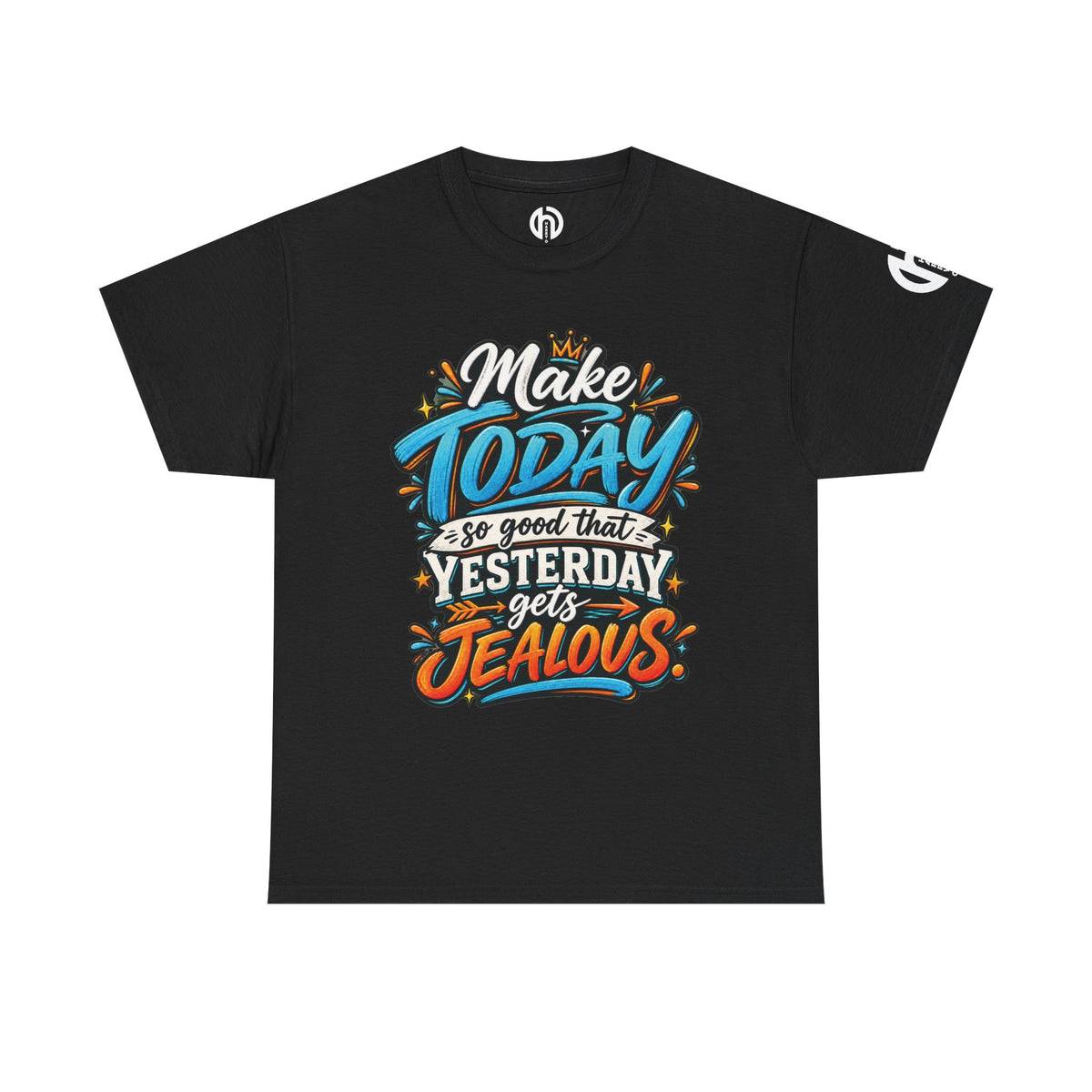 “Make Today So Good That Yesterday Gets Jealous” LS Tee