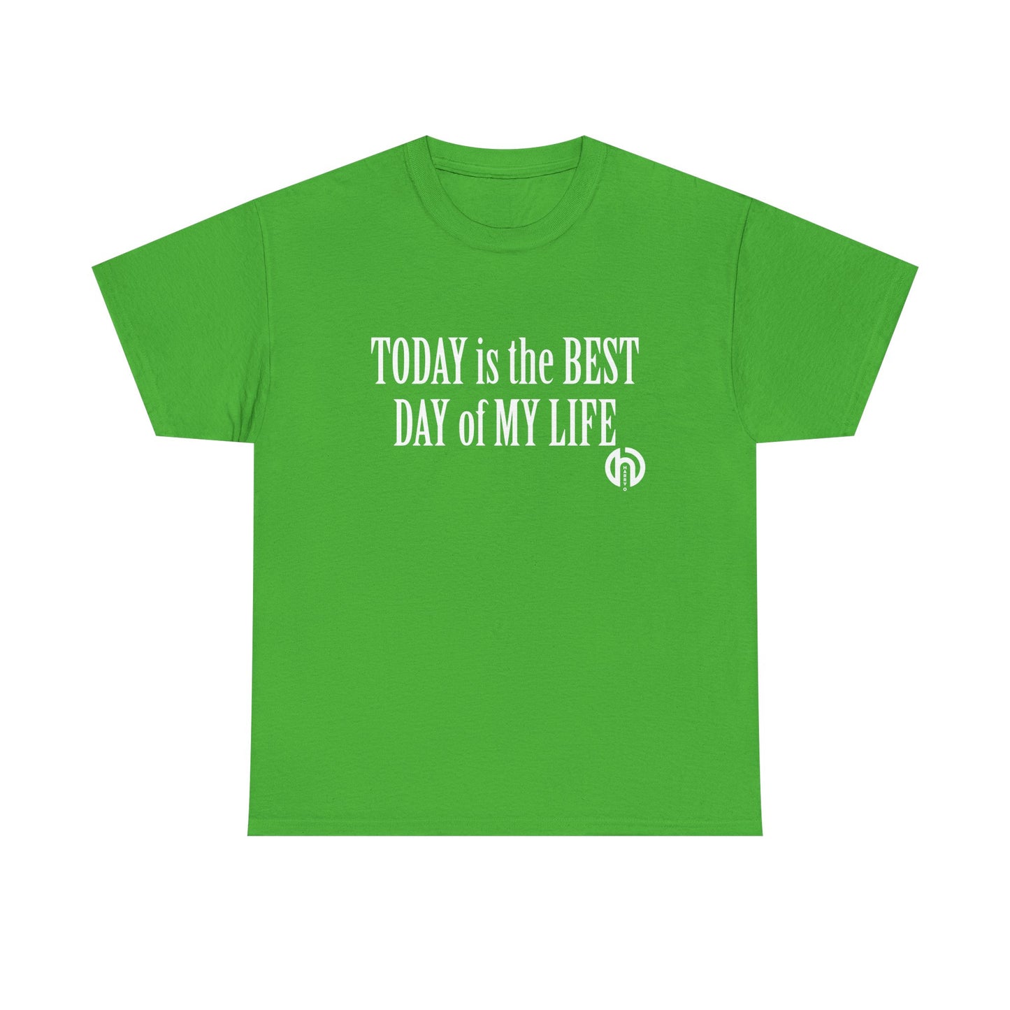 Today is the BEST DAY T-Shirt |