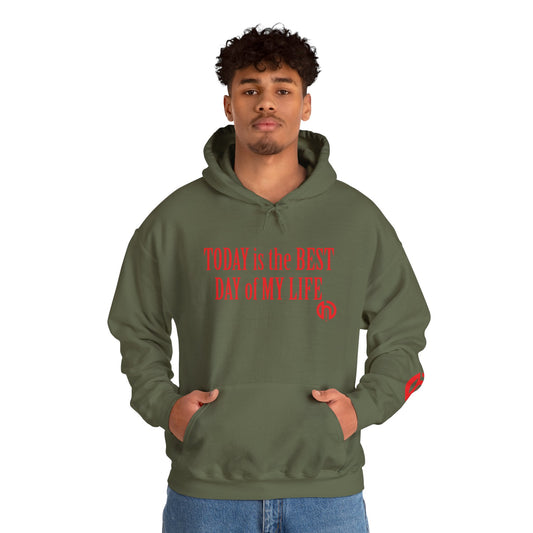 Today Is the Best Day of My Life Hooded Pullover Sweatshirt