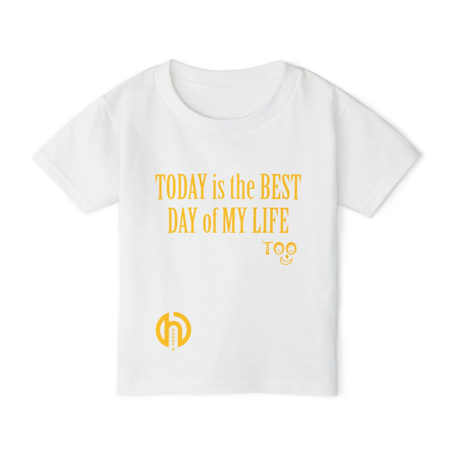TODAY is the BEST DAY of MY LIFE TOO: TODDLERS TEE
