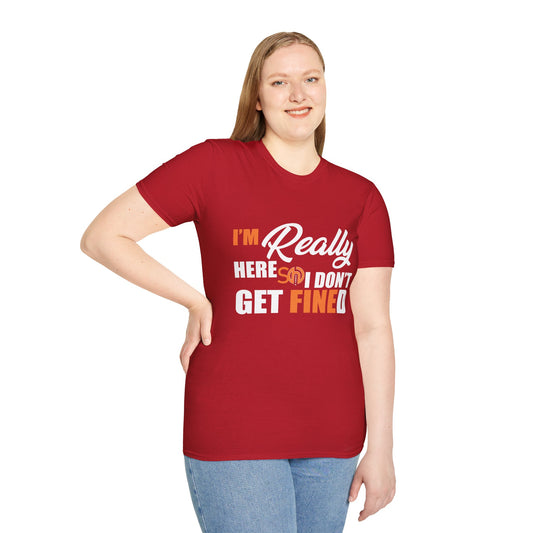 I’m Really Here So I Don’t Get Fined GYM Statement Tee
