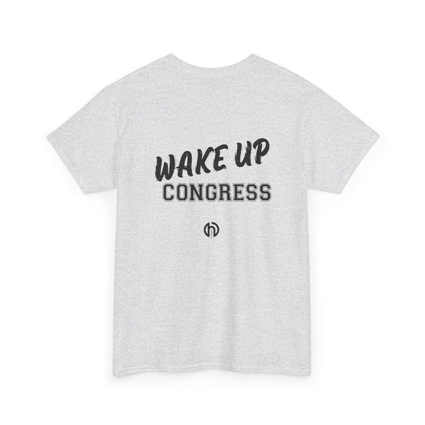 WAKE UP CONGRESS Tee | Political Quote Typography T-Shirt