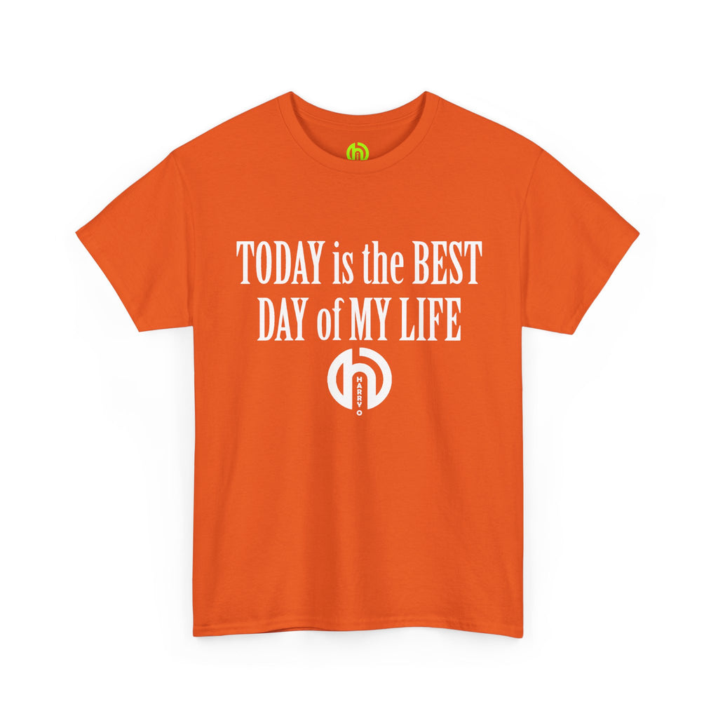 Today is the BEST DAY T-Shirt | II