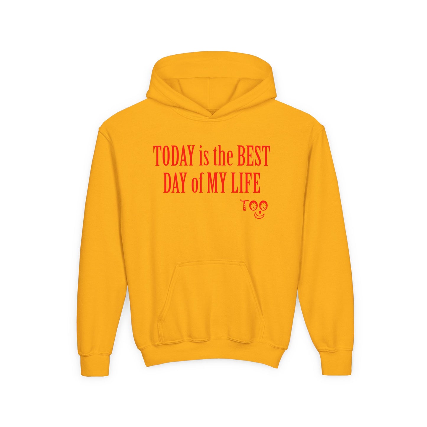 Youth Hoodie — "TODAY is the BEST DAY of MY LIFE" Positive Slogan Pullover