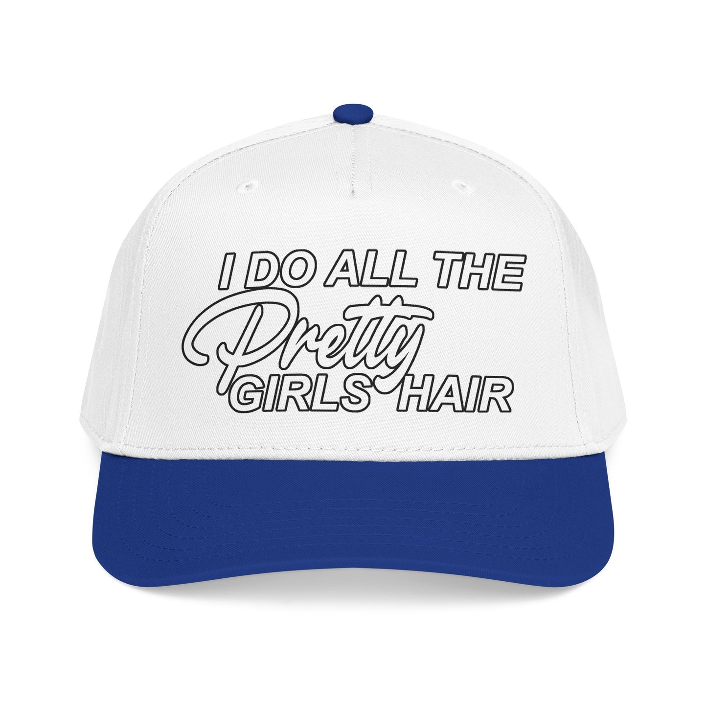 I DO ALL THE PRETTY GIRLS HAIR Mid Profile Baseball Cap WB