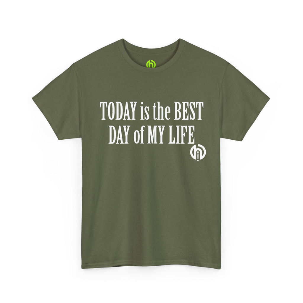 Today is the BEST DAY T-Shirt |