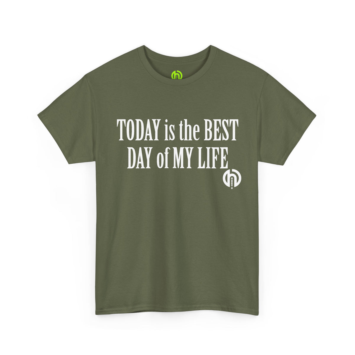 Today is the BEST DAY T-Shirt |