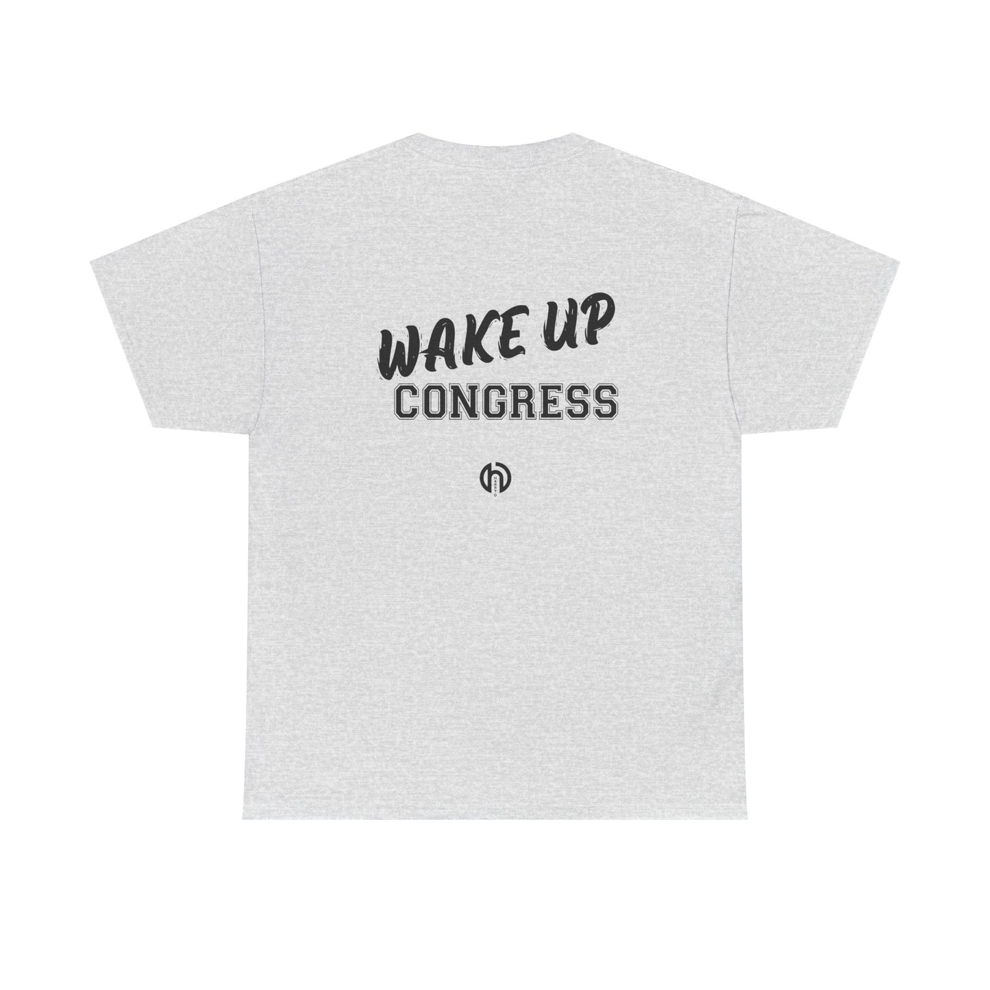 WAKE UP CONGRESS Tee | Political Quote Typography T-Shirt