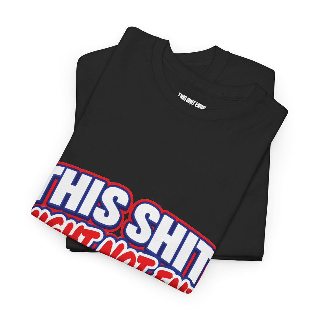 THIS S##T ENDS IN NOVEMBER — MAYBE TEE