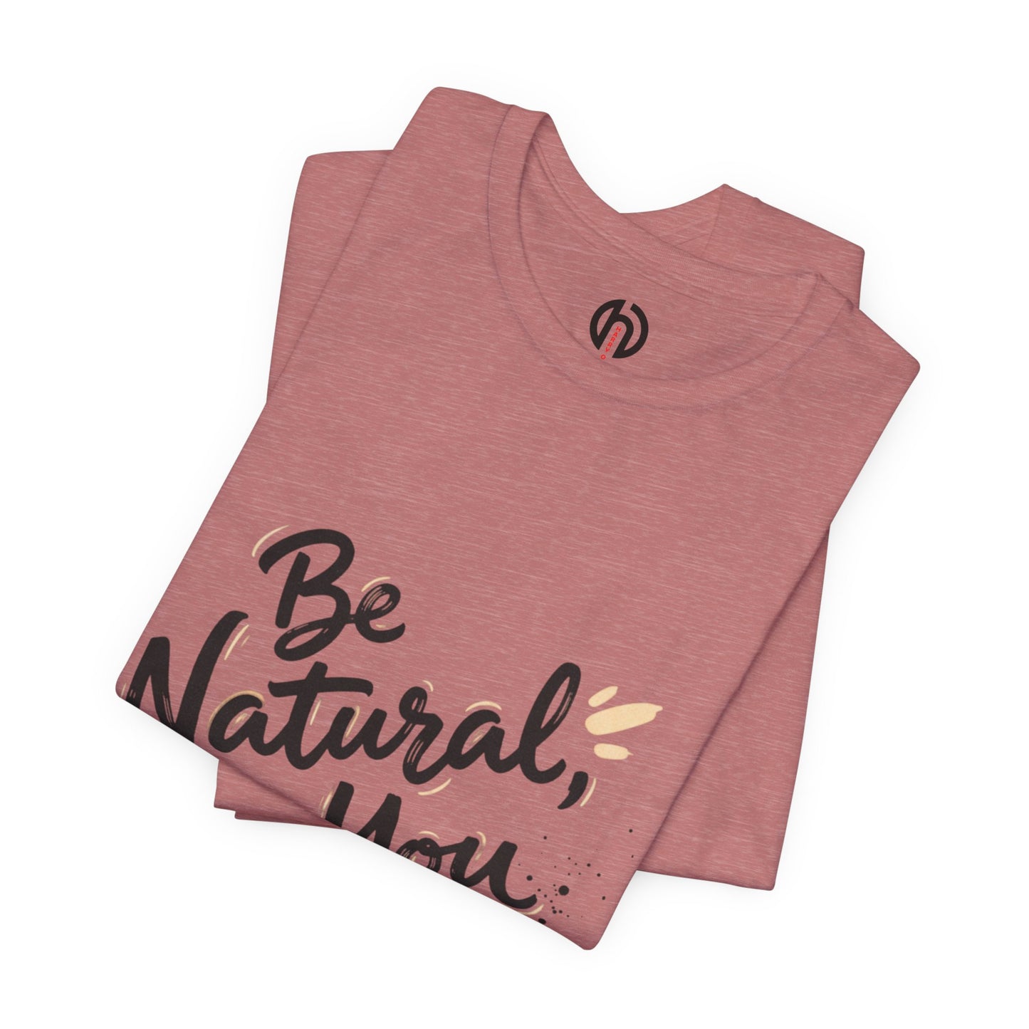 Be Natural Be You Tee | handwritten marker font, brush script tee