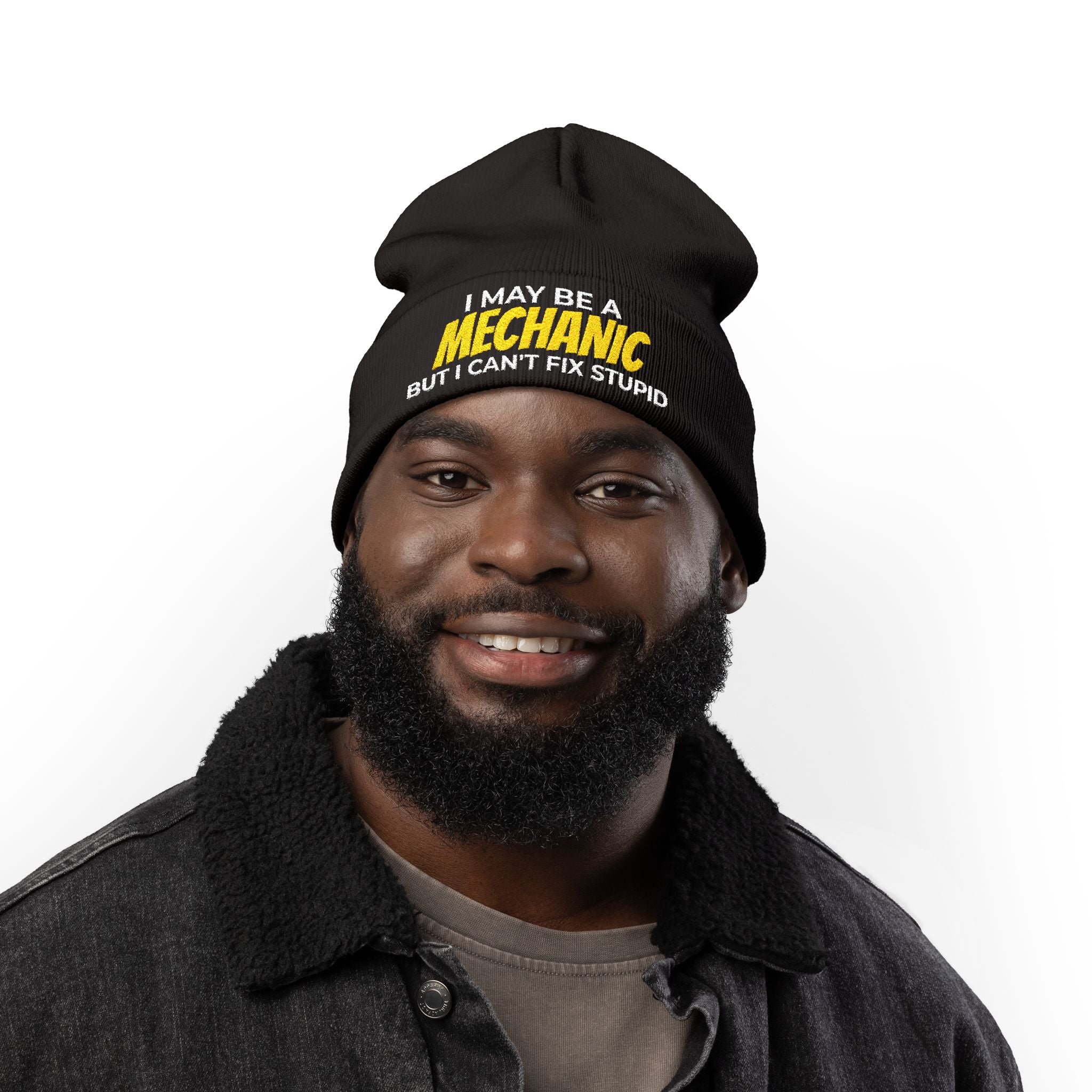 "I May Be A MECHANIC But I Can't Fix Stupid" Knit Hat