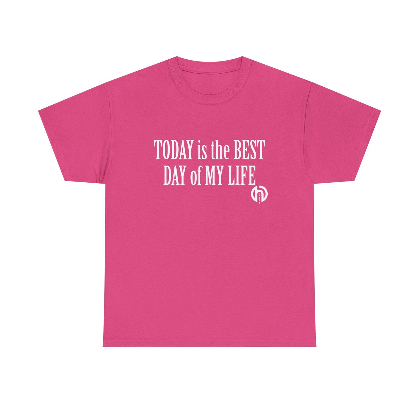 Today is the BEST DAY T-Shirt |