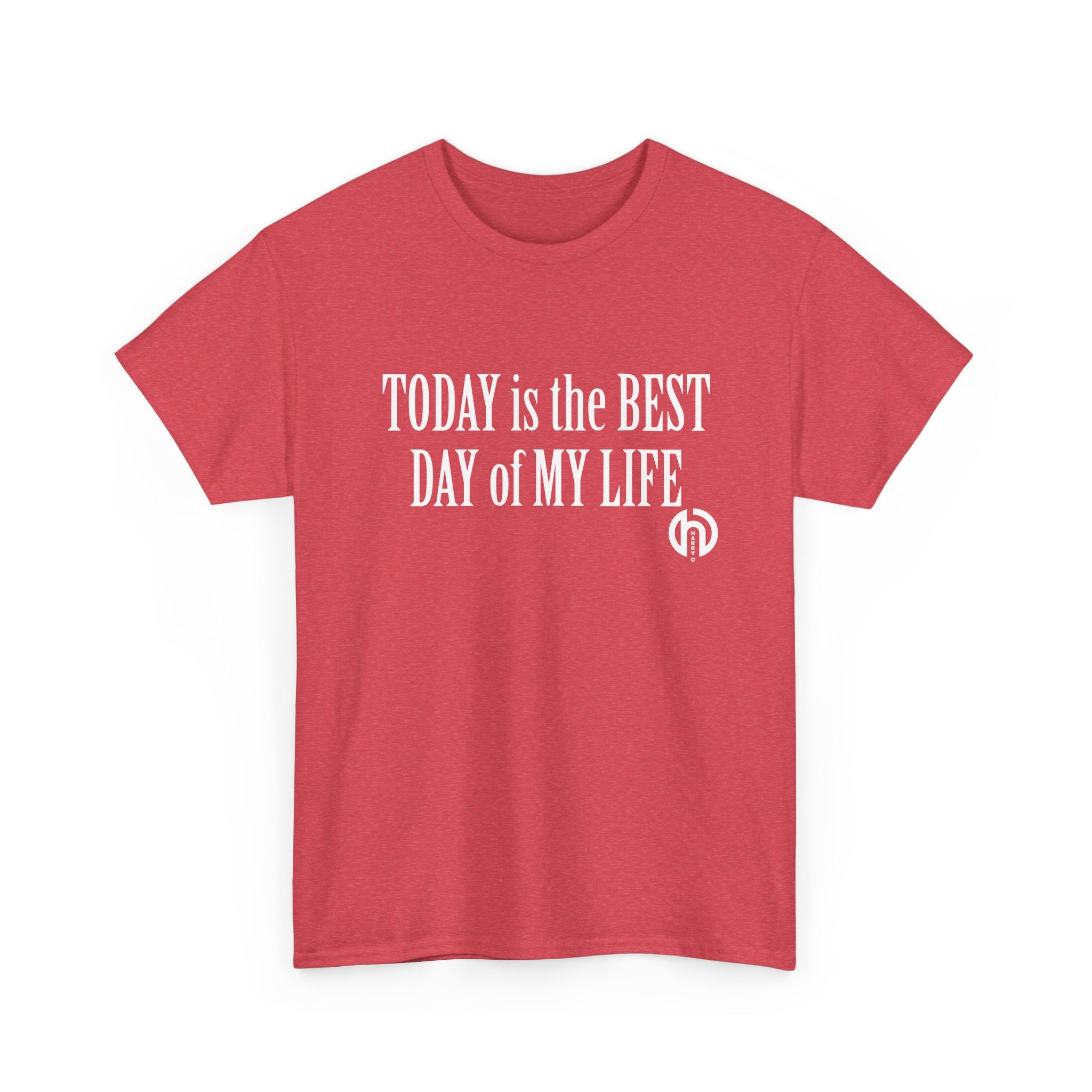 TODAY is the BEST DAY T-Shirt