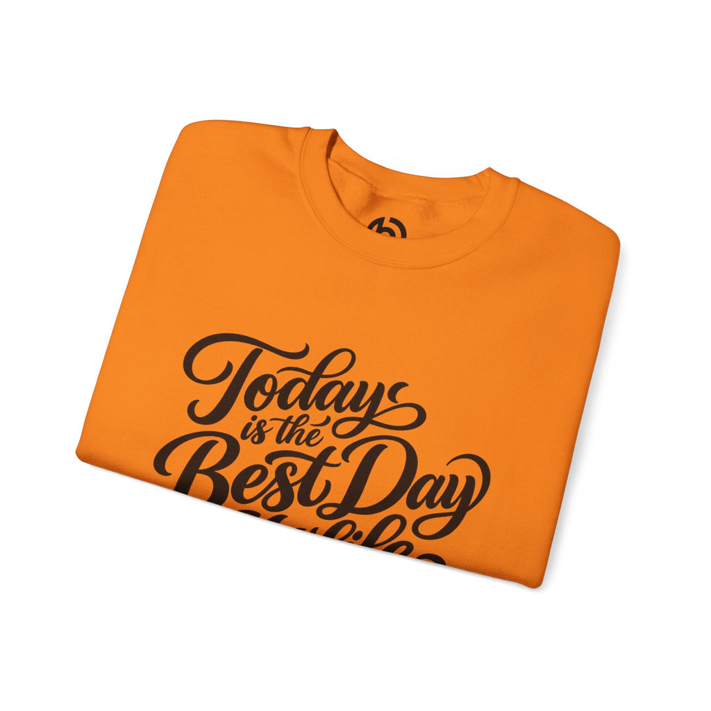 Today Is the Best Day of My Life — Morning Mantra Script Crewneck Sweatshirt