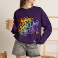Today Is the Best Day of My Life — Morning Mantra Script Crewneck Sweatshirt