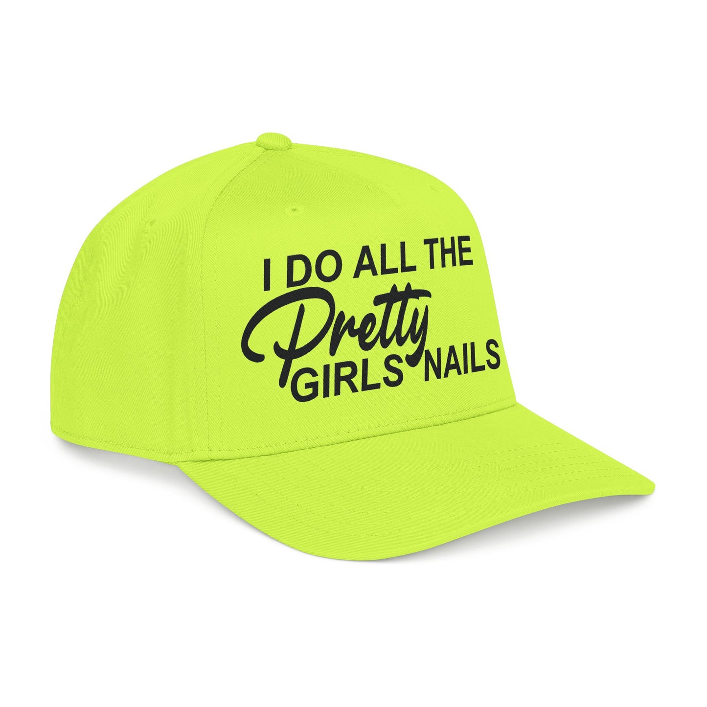 I DO ALL THE PRETTY GIRLS NAILS Mid Profile Baseball Cap DTG