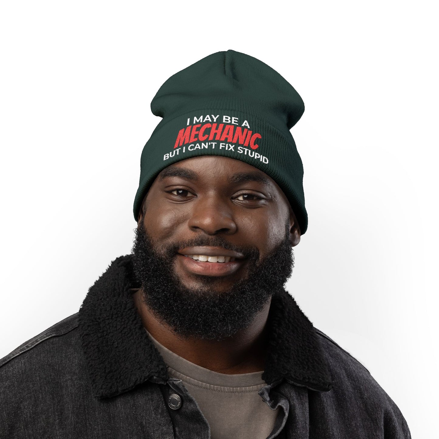 "I May Be A MECHANIC But I Can't Fix Stupid" Knit Hat