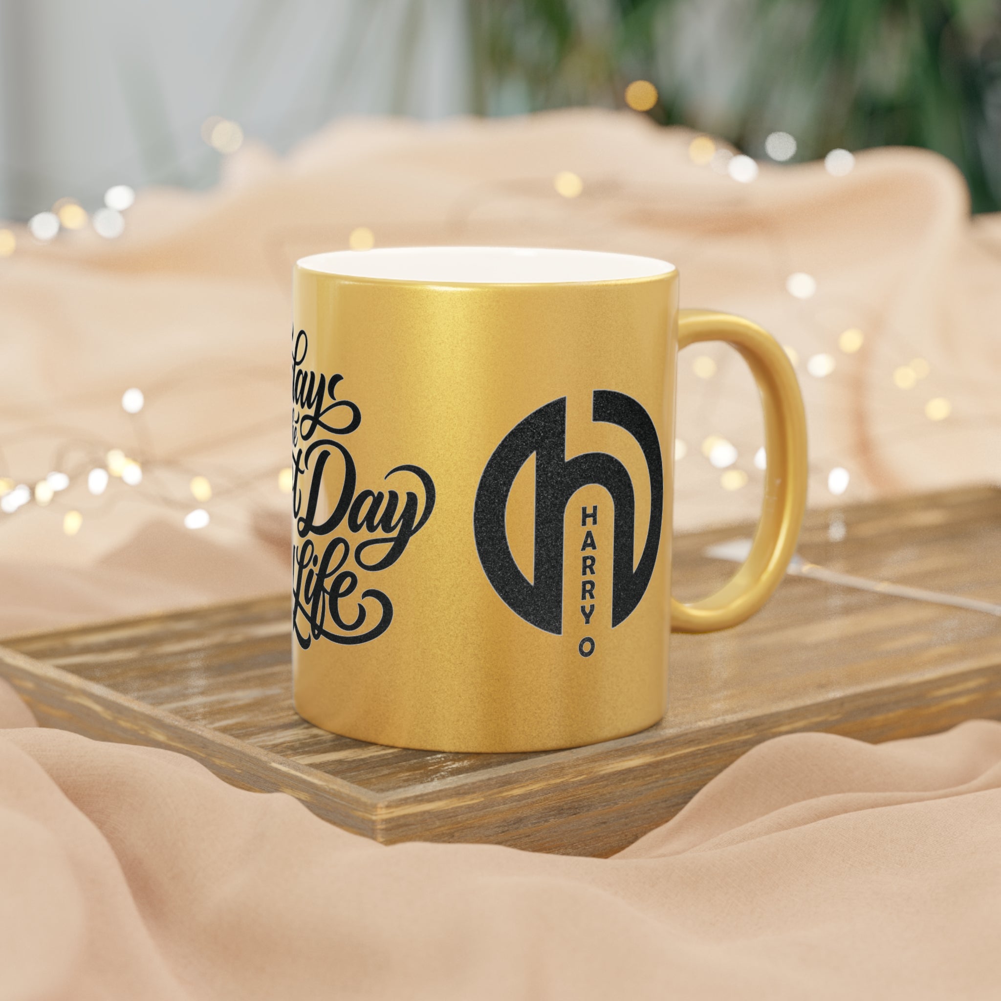 Metallic Mug — “Today is the Best Day of My Life” Inspirational Silver/Gold Coffee Cup