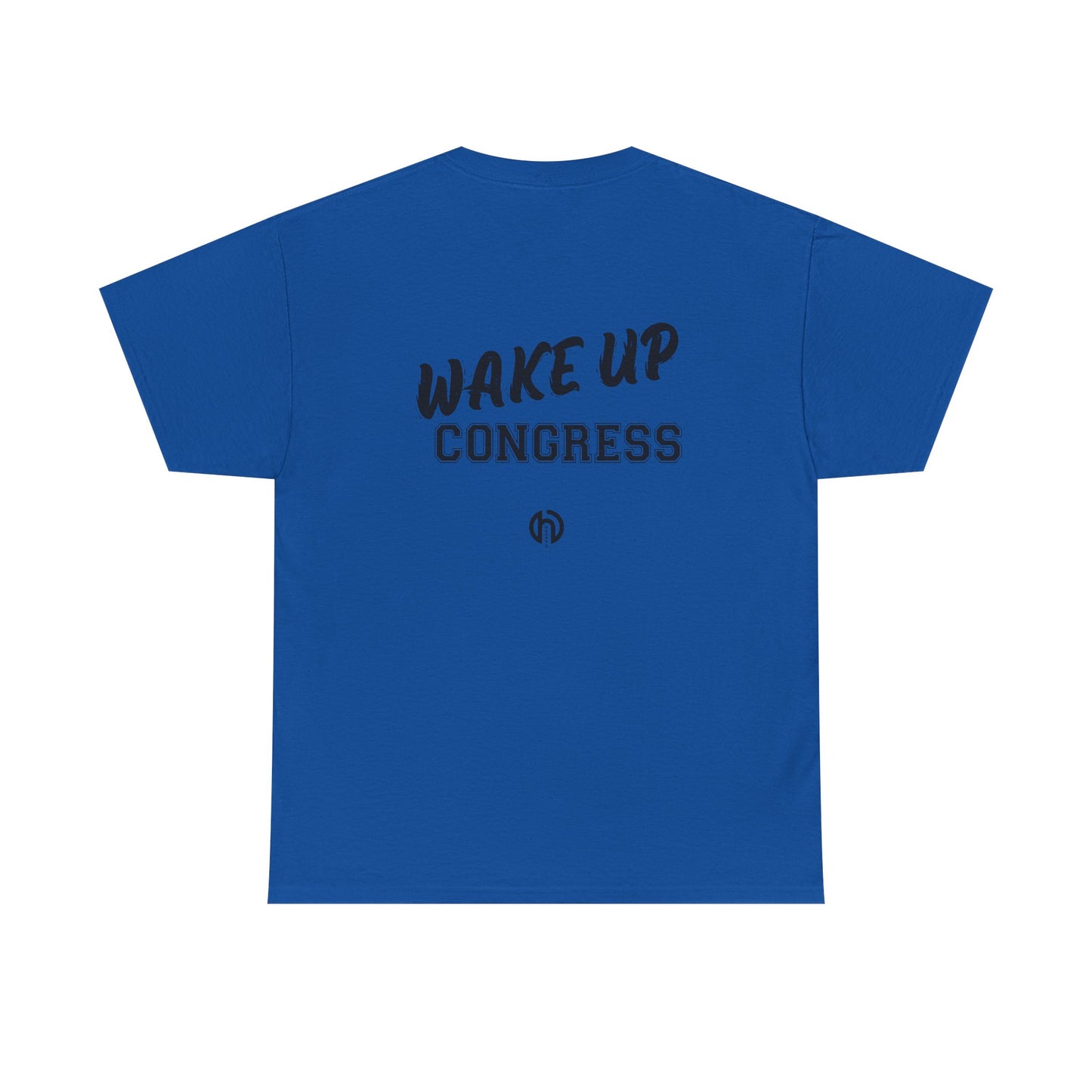WAKE UP CONGRESS Tee | Political Quote Typography T-Shirt