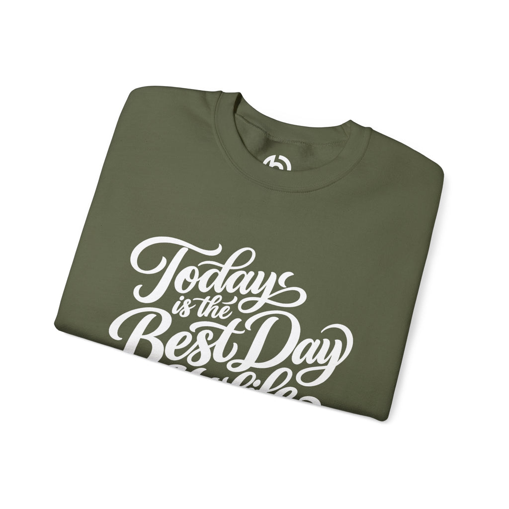 Today Is the Best Day of My Life — Morning Mantra Script Crewneck Sweatshirt
