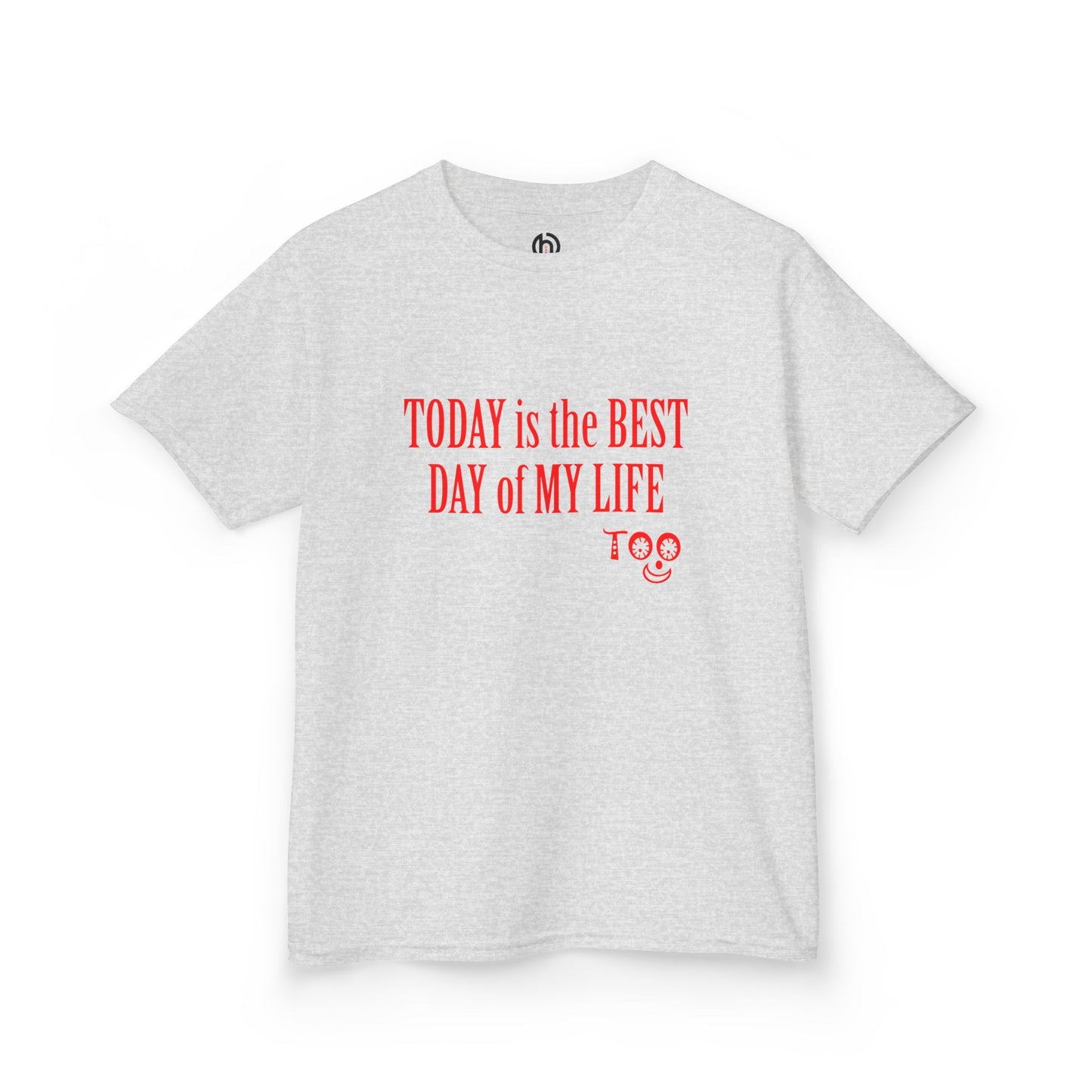 Kids T‑Shirt “Today Is the Best Day of My Life” – Positive Slogan Tee for Girls & Boys