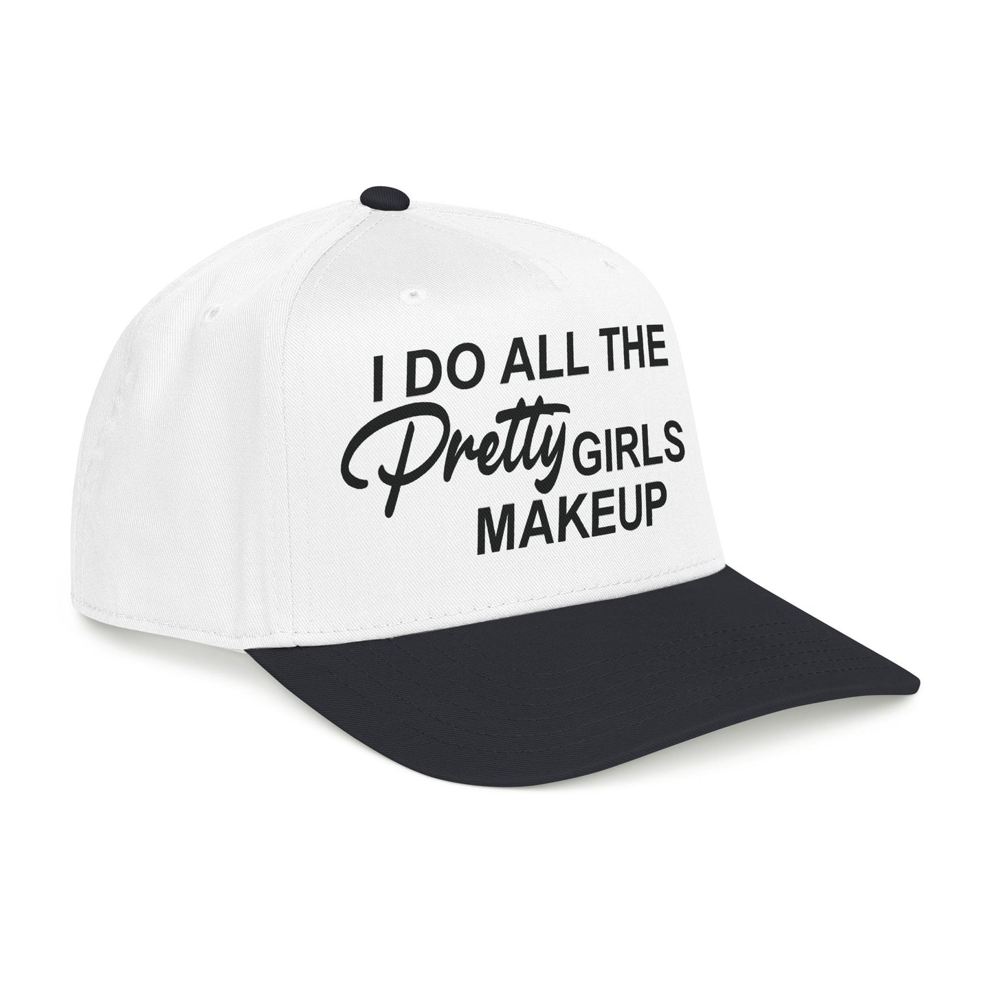 I DO ALL THE PRETTY GIRLS MAKEUP Mid Profile Baseball Cap DTG