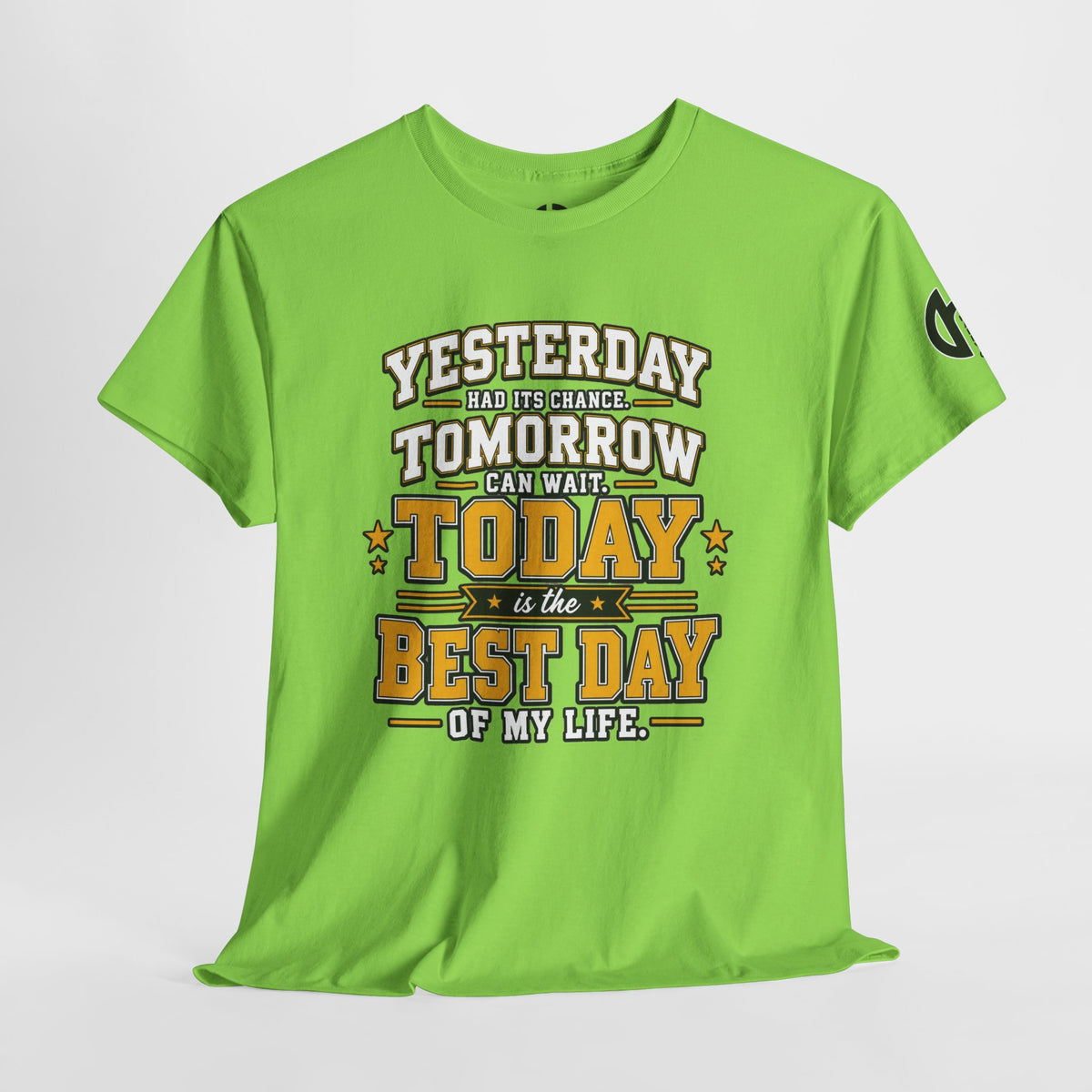 YTT Graphic Tee — "Today Is the Best Day of My Life"