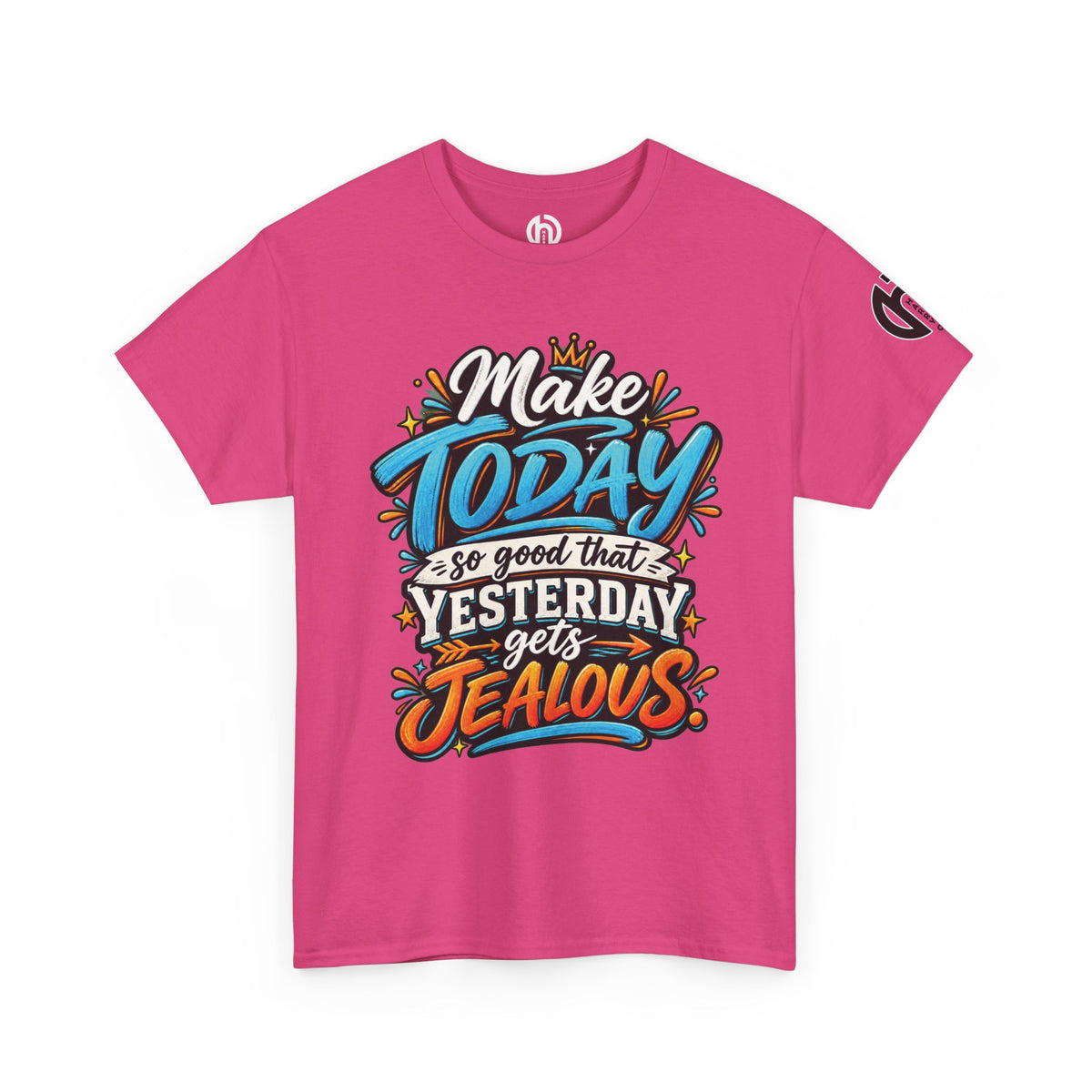 “Make Today So Good That Yesterday Gets Jealous” LS Tee