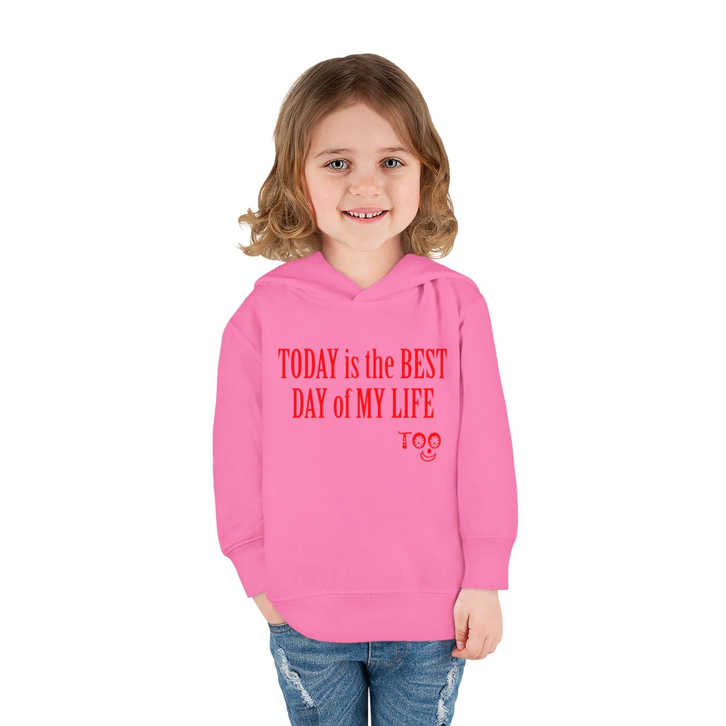 Toddlers' Hoodie - "TODAY is the BEST DAY of MY LIFE" Positive Fleece Pullover