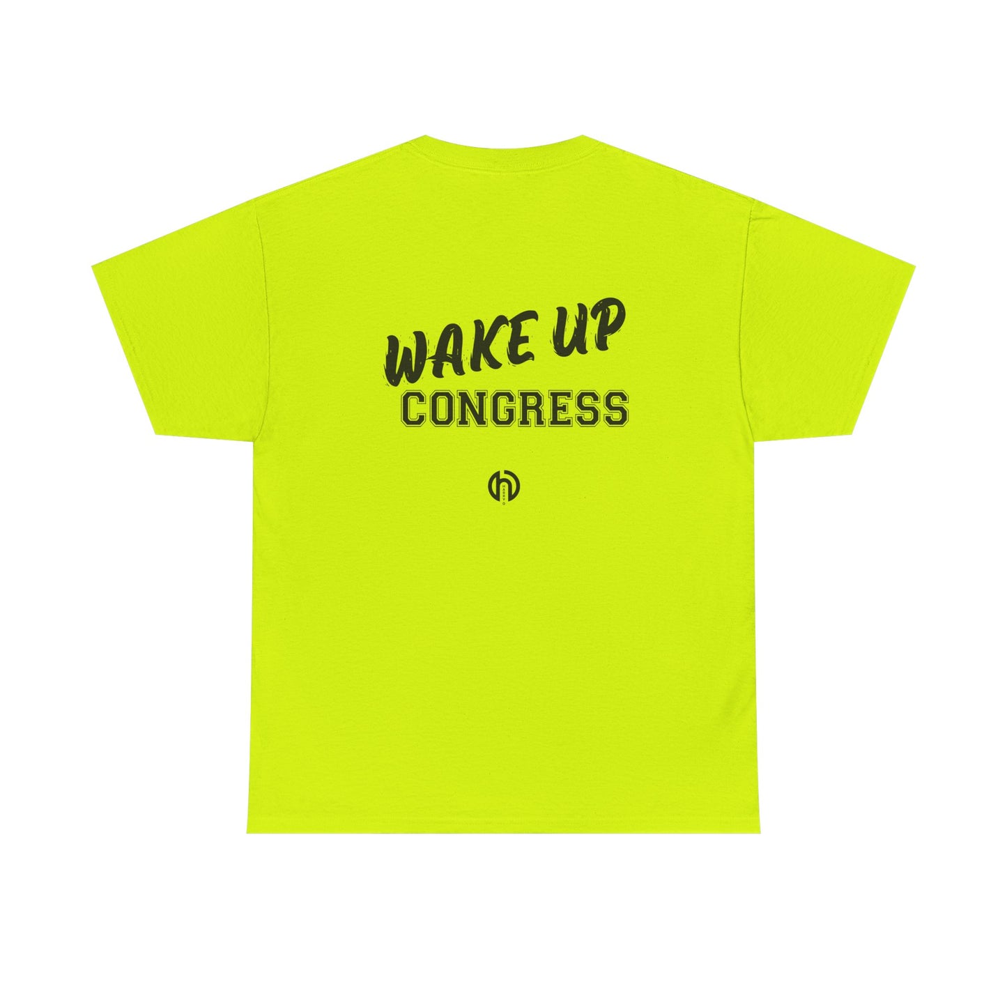 WAKE UP CONGRESS Tee | Political Quote Typography T-Shirt