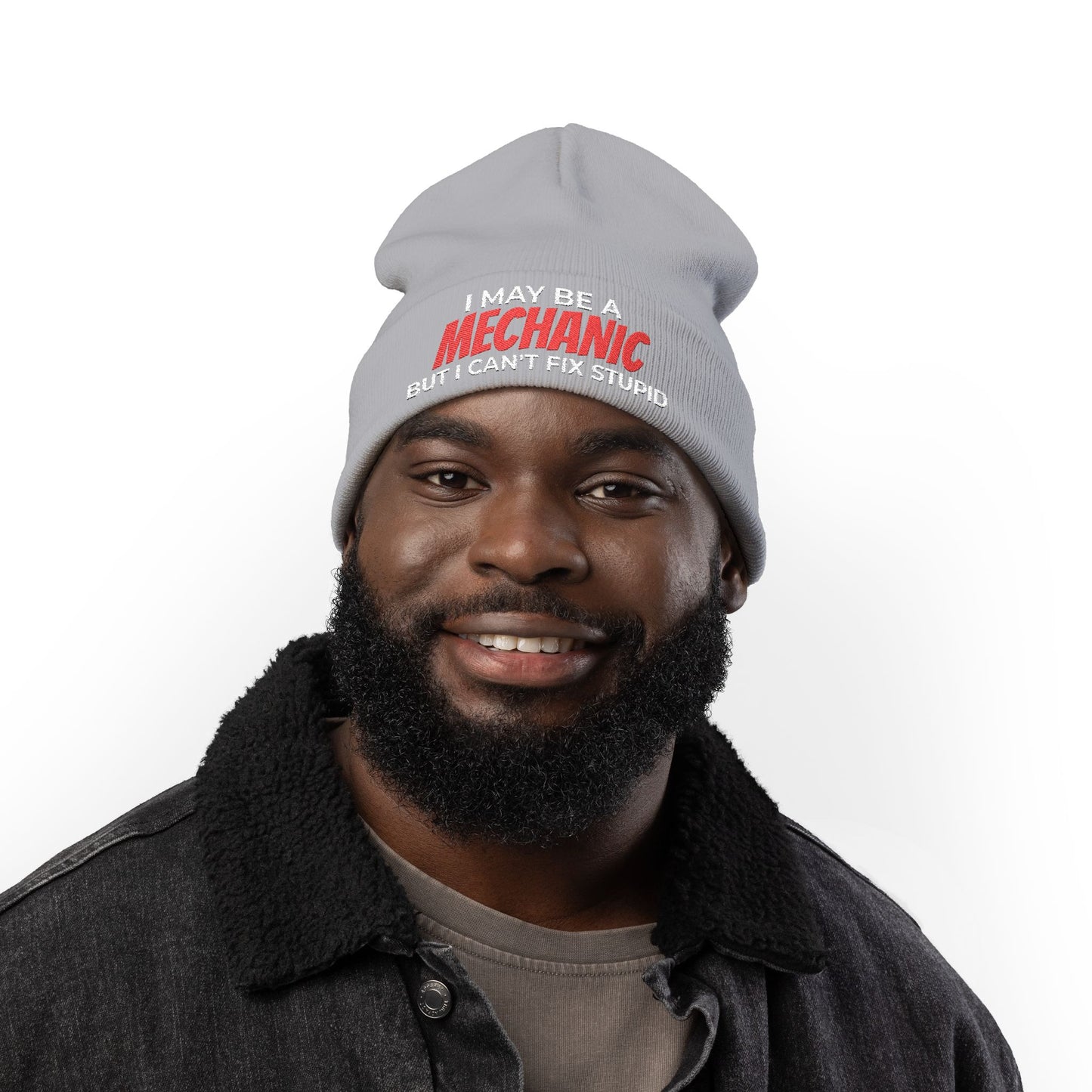 "I May Be A MECHANIC But I Can't Fix Stupid" Knit Hat