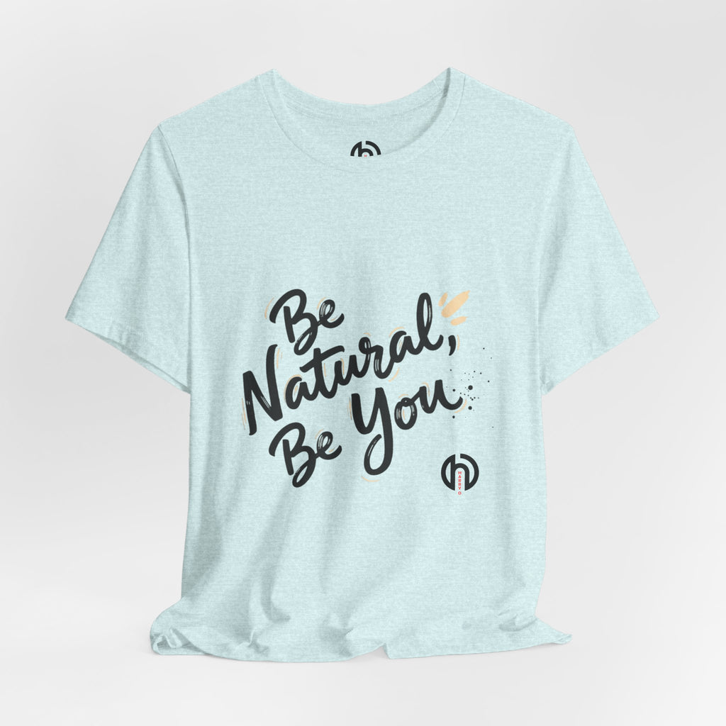 Be Natural Be You Tee | handwritten marker, brush script tee