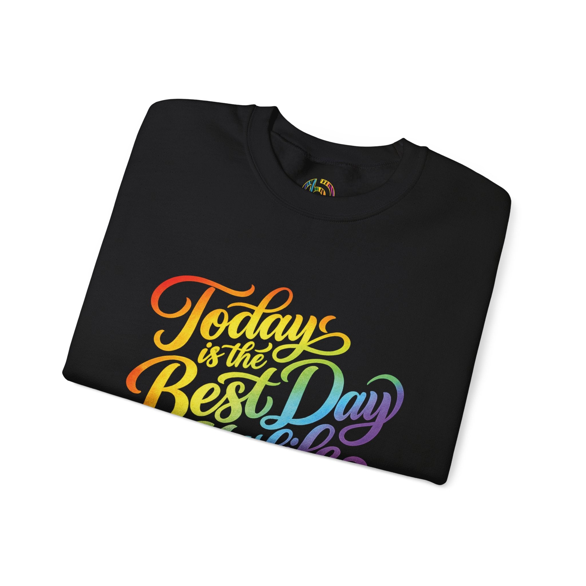 Today Is the Best Day of My Life — Morning Mantra Script Crewneck Sweatshirt