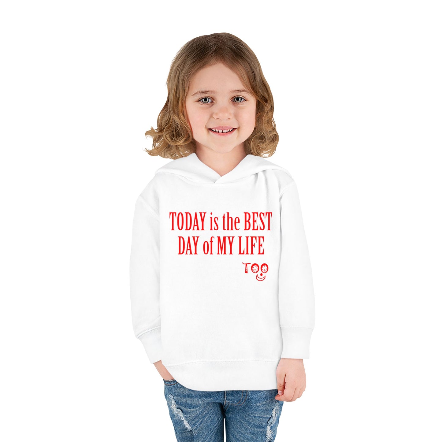 Toddlers' Hoodie - "TODAY is the BEST DAY of MY LIFE" Positive Fleece Pullover