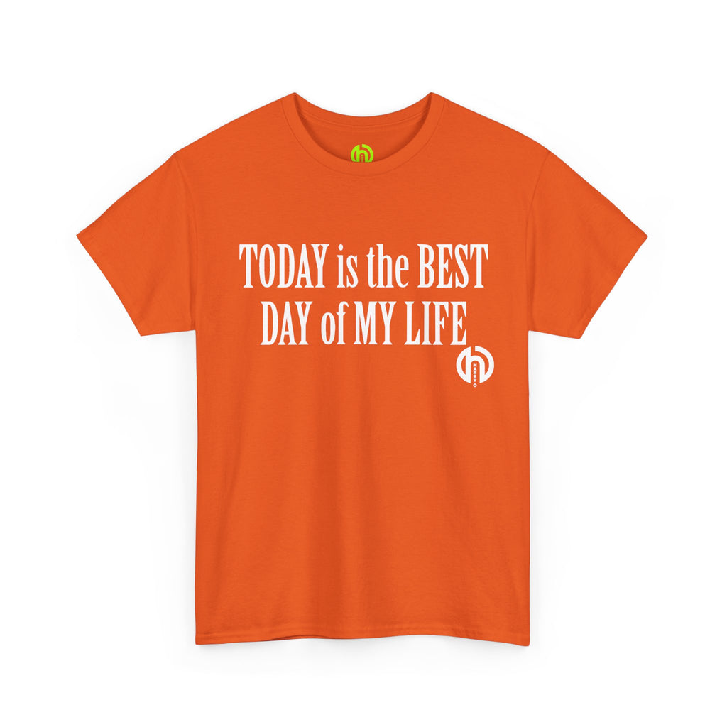 Today is the BEST DAY T-Shirt |